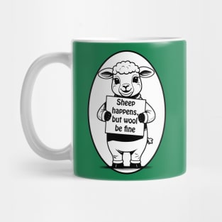 Sheep happens, but wool be fine - cute & funny animal pun Mug